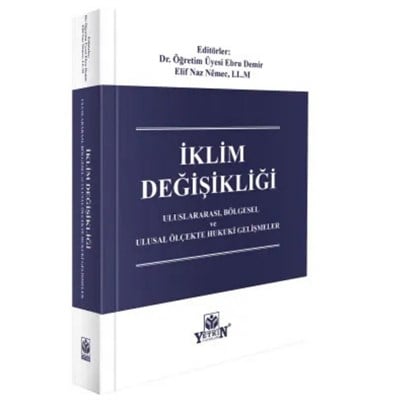 İKLİM DEĞİŞİKLİĞİ: ULUSLARARASI BÖLGESEL VE ULUSAL