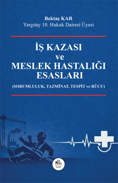 İş Kazası ve Meslek Hastalığı Esasları