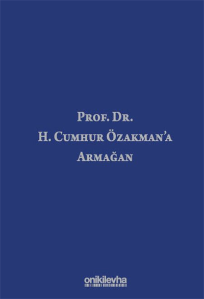 Prof. Dr. H. Cumhur Özakmana Armağan