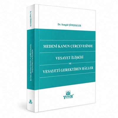 Vesayet İlişkisi ve Vesayeti Gerektiren Hâller  kitap kapağı