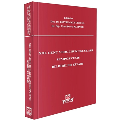 XIII. Genç Vergi Hukukçuları Sempozyumu Bildiriler Kitabı