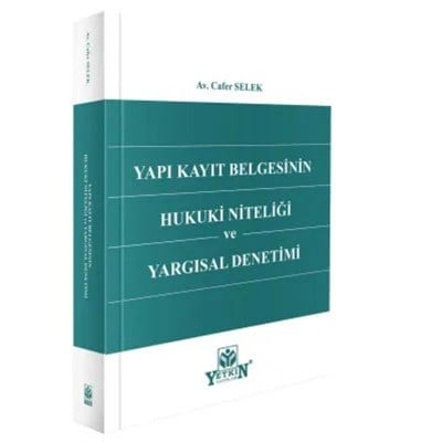 Yapı Kayıt Belgesinin Hukuki Niteliği ve Yargısal Denetimi