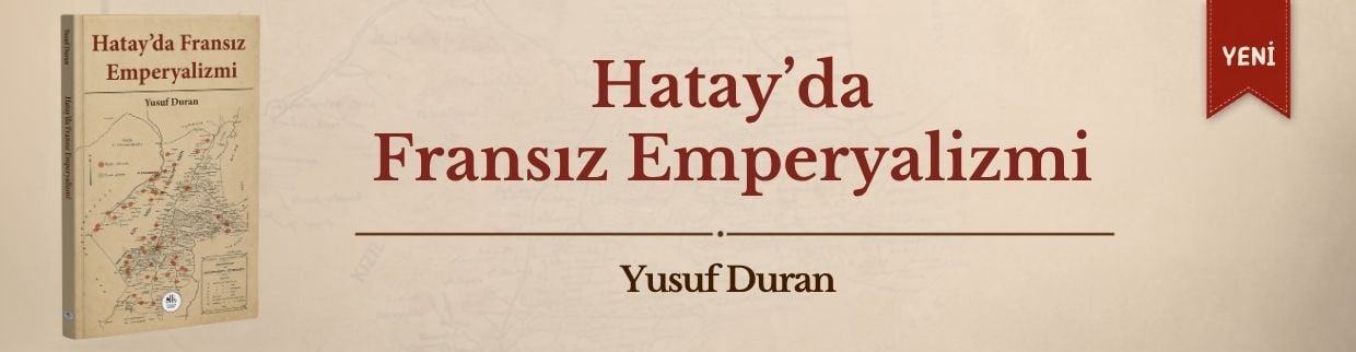 Hatay' da Fransız Emperyalizmi - Yusuf Duran