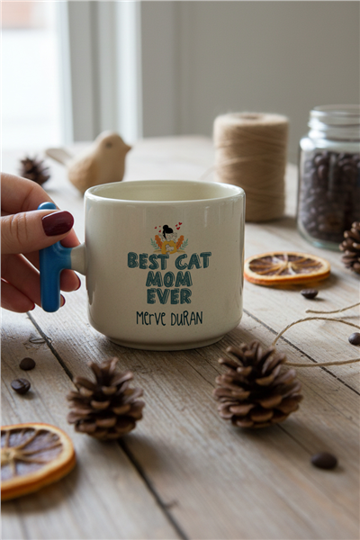 Best Cat Mom Ever Kişiye Özel T Kupa