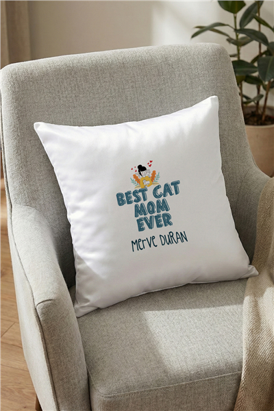 Best Cat Mom Ever Kişiye Özel Yastık