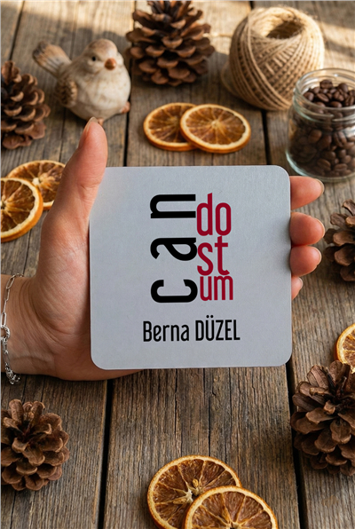 Can Dostum Kişiye Özel Bardak Altlığı
