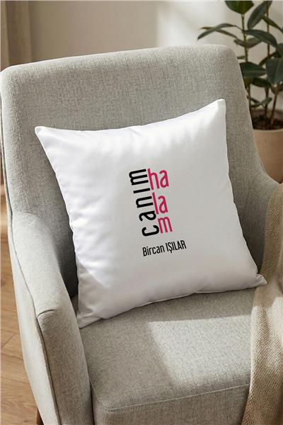 Canım Halam Kişiye Özel Yastık