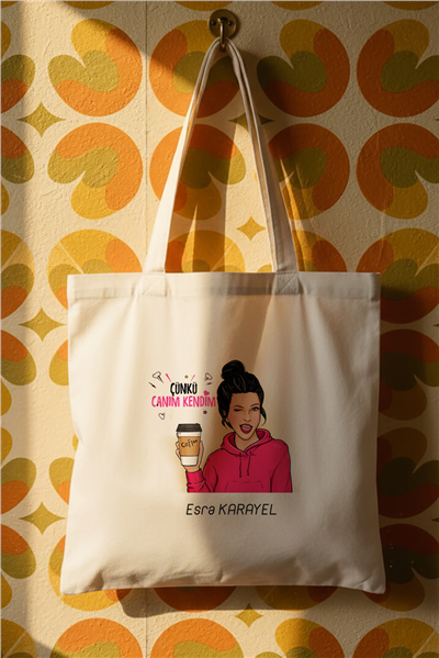 Çünkü Canım Kendim Kişiye Özel Bez Çanta