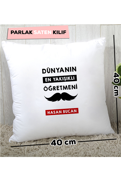 Dünyanın En Yakışıklı Öğretmeni Kişiye Özel Yastık