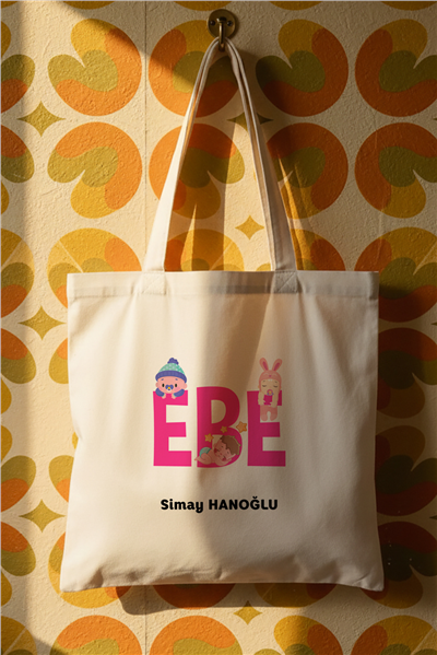 Ebe Kişiye Özel Bez Çanta