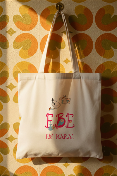 Ebe Kişiye Özel Bez Çanta