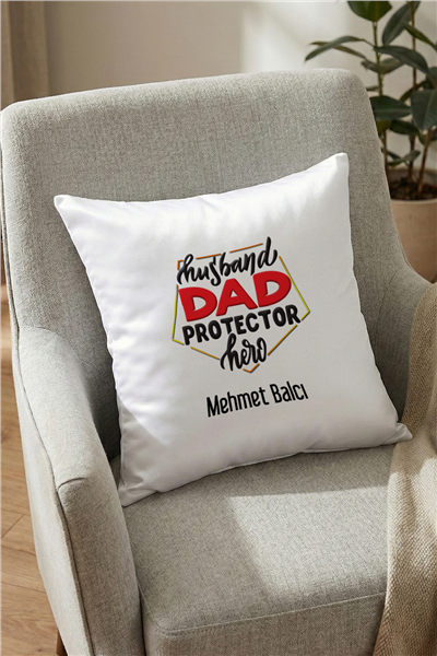 Husbanda Dad Protector Hero Kişiye Özel Yastık