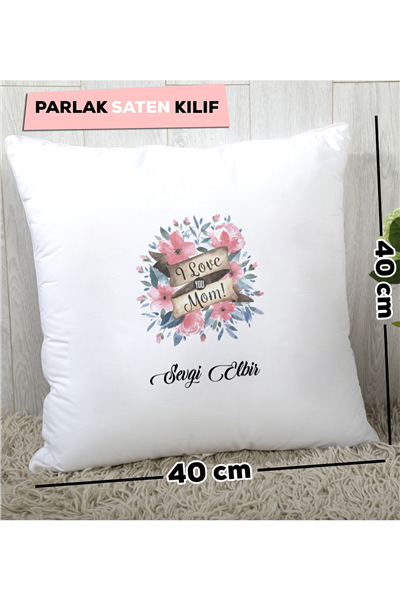 I Love You Mom Kişiye Özel Yastık