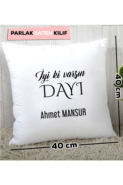 İyi Ki Varsın Dayı Kişiye Özel Yastık