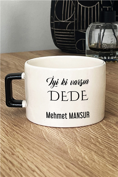 İyi Ki Varsın Dede Kişiye Özel Lüks Fincan