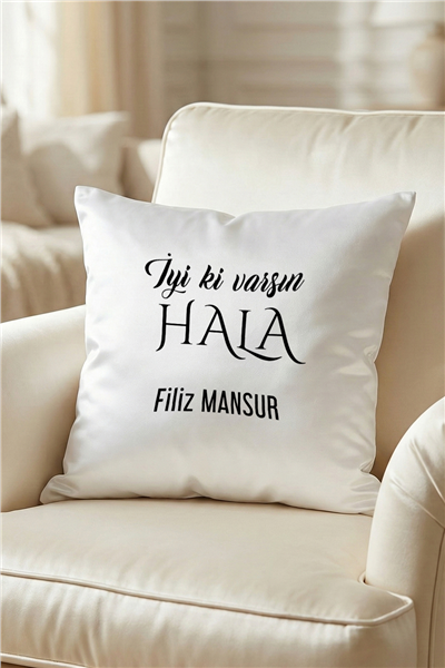 İyi Ki Varsın Hala Kişiye Özel Yastık