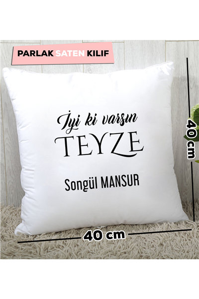 İyi Ki Varsın Teyze Kişiye Özel Yastık