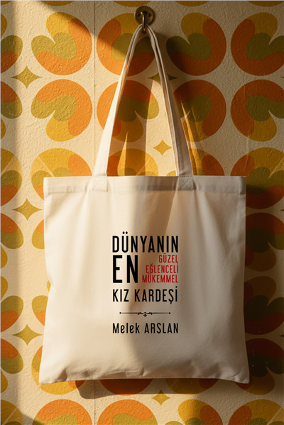 Mükemmel Kız Kardeş Kişiye Özel Bez Çanta