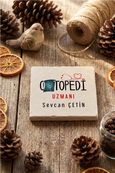 Ortopedi Uzmanı Kişiye Özel Bardak Altlığı