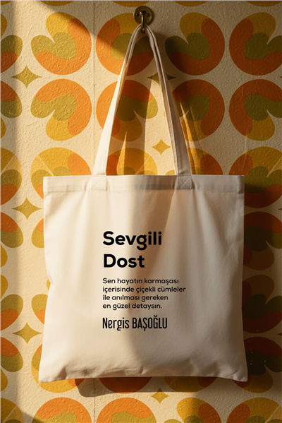 Sevgili Dost Kişiye Özel Bez Çanta