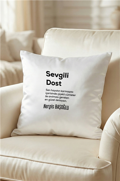 Sevgili Dost Kişiye Özel Yastık