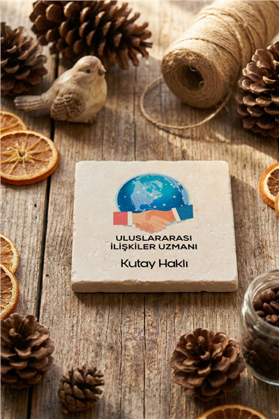 Uluslararası İlişkiler Uzmanı Kişiye Özel Bardak Altlığı