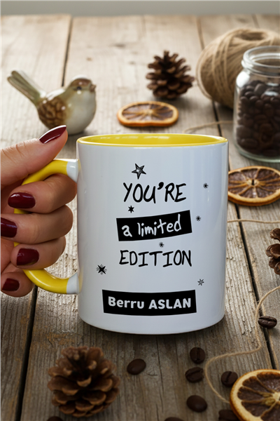 You Are a Limited Edition Kişiye Özel Kupa Bardak Standart
