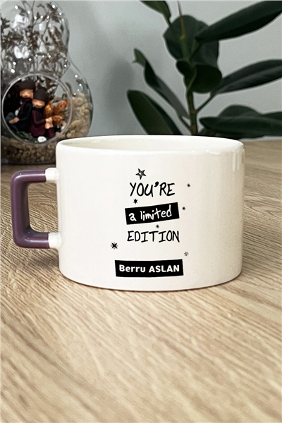 You Are a Limited Edition Kişiye Özel Lüks Fincan