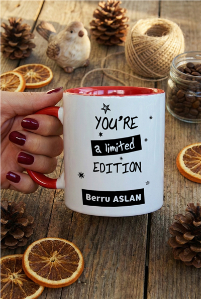 You Are a Limited Edition Kişiye Özel Kupa Bardak Standart