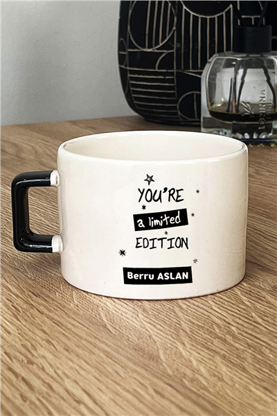 You Are a Limited Edition Kişiye Özel Lüks Fincan