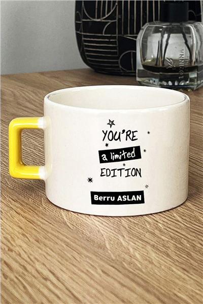 You Are a Limited Edition Kişiye Özel Lüks Fincan