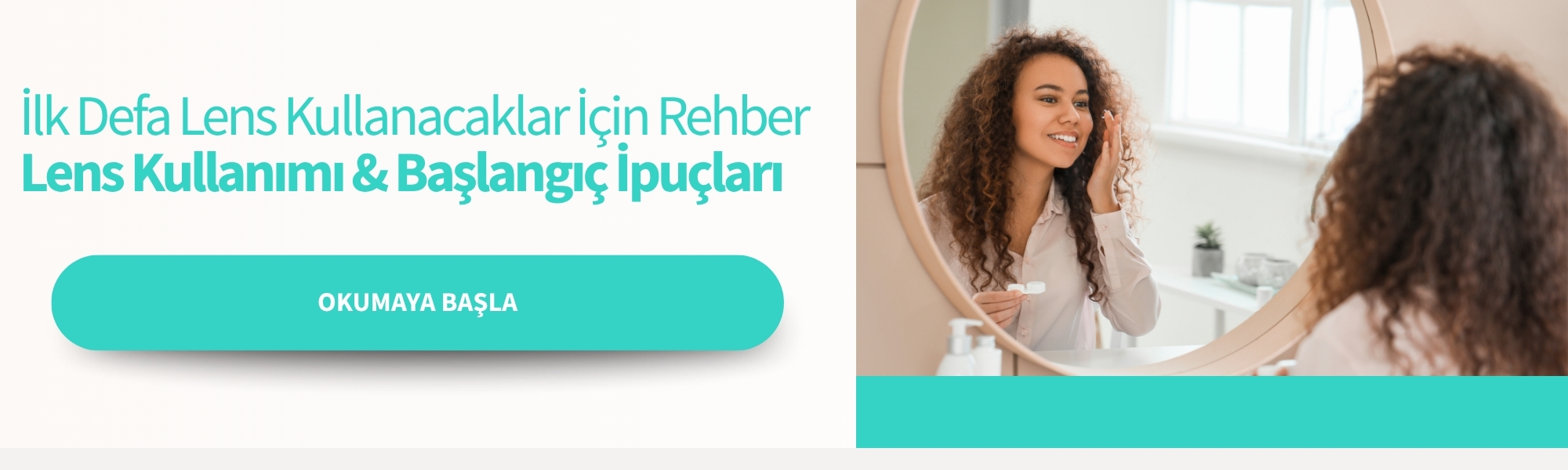 İlk Defa Lens Kullanacaklar İçin Rehber