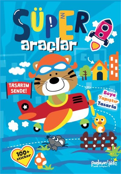 Süper Araçlar     Boya - Yapıştır - Tasarla