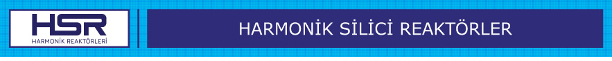 Harmonik Silici Reaktör