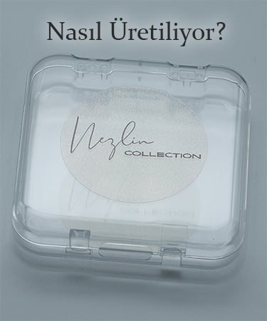 Nezlin Collection Tırnakları Nasıl Üretiliyor?