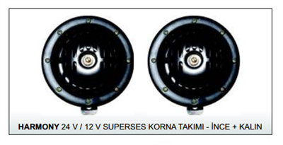 SÜPER SES KORNA TAKIM İNCE + KALINHARMONY 24V.H.TİPİ 
