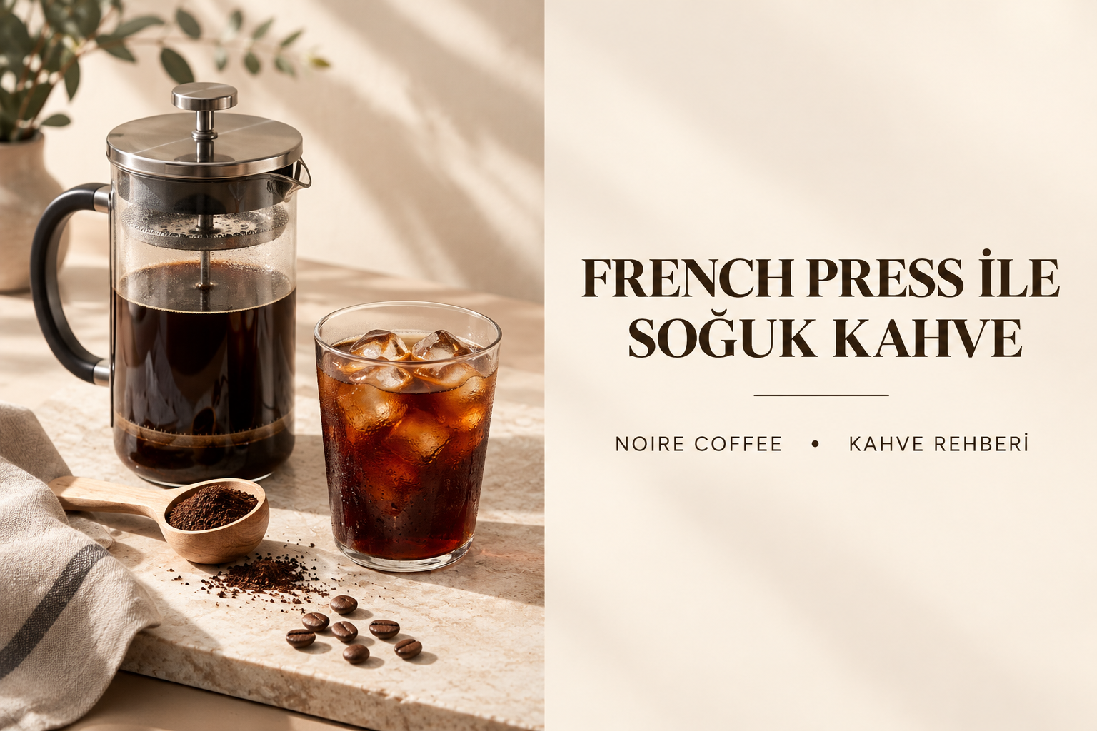 French Press ile cold brew soğuk kahve hazırlama