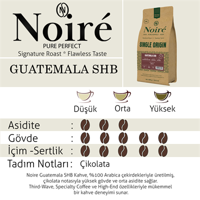 Noire Guatemala SHB 1000g %100 Arabica Single Origin 