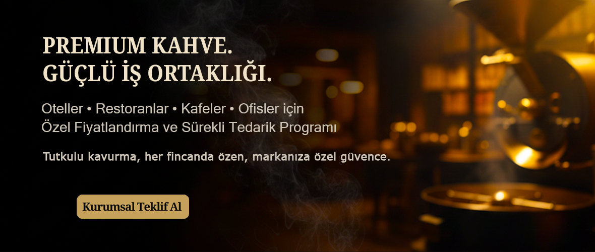 Kafeler, oteller ve kurumsal işletmeler için toptan kahve
