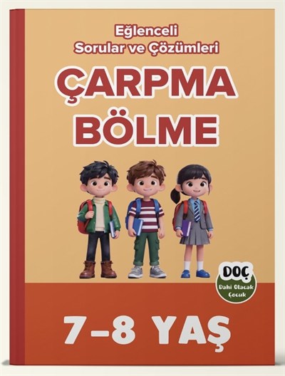 7-8 Yaş Eğlenceli Çarpma-Bölme Soruları ve Çözümleri