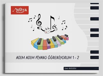 Adım Adım Piyano Öğreniyorum 1-2