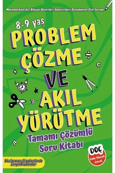 Problem Çözme ve Akıl Yürütme Tamamı Çözümlü Soru Bankası 8-9 Yaş (3 ve 4. Sınıf)