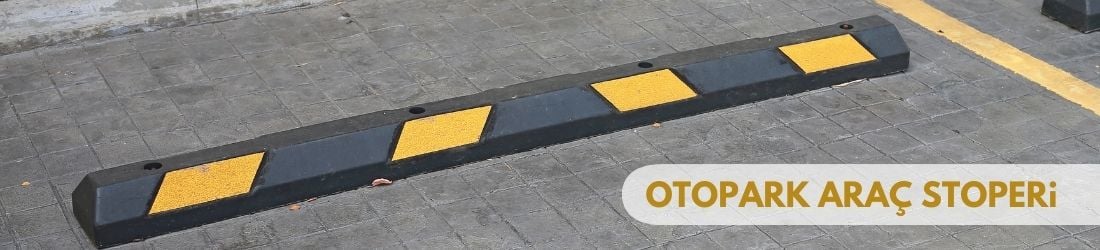 Otopark araç stoperi rehberi – kauçuk ve demir stoper modelleri