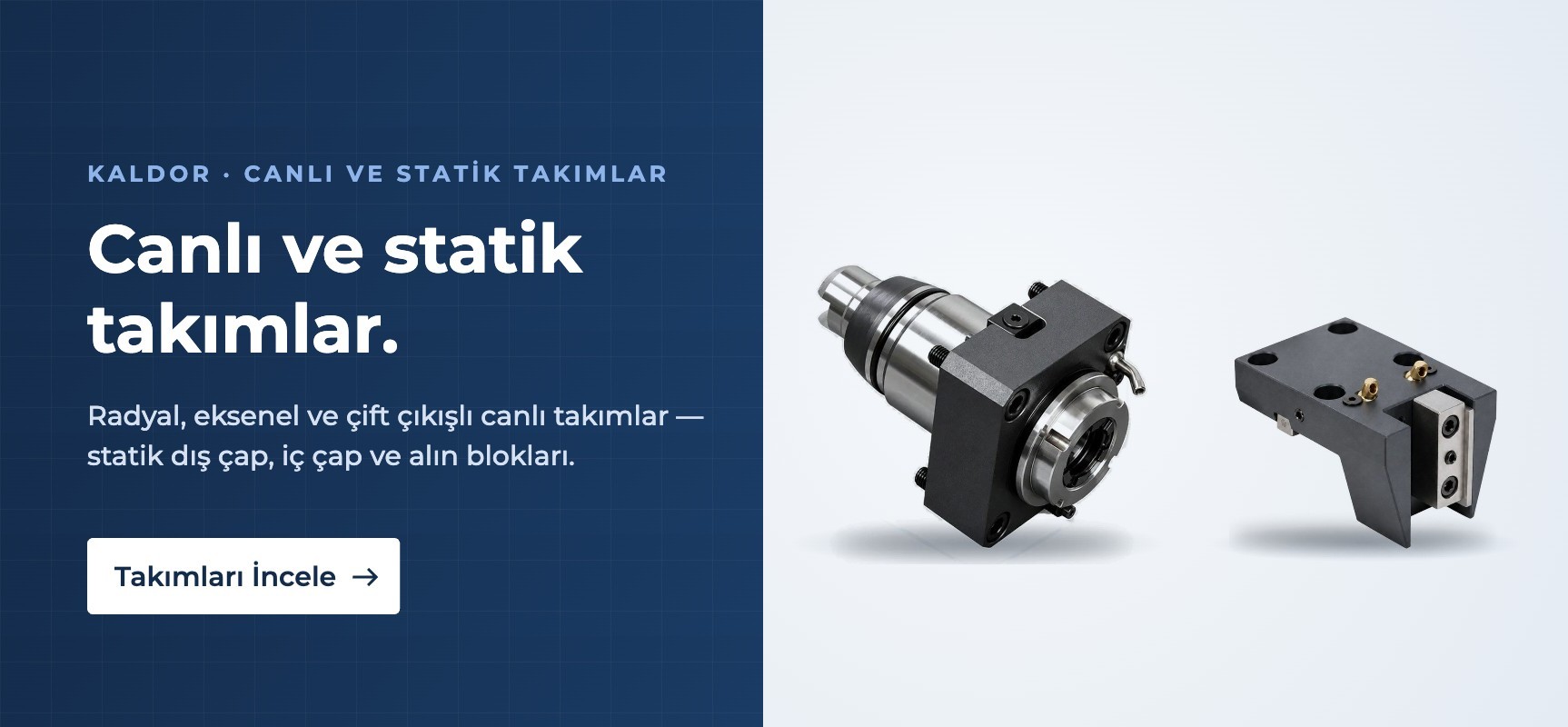 KALDOR canlı ve statik takımlar