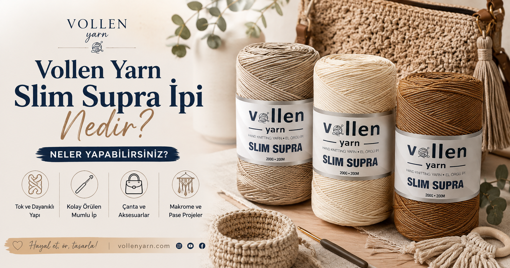 Vollen Yarn Slim Supra İpi Nedir? Neler Yapabilirsiniz?