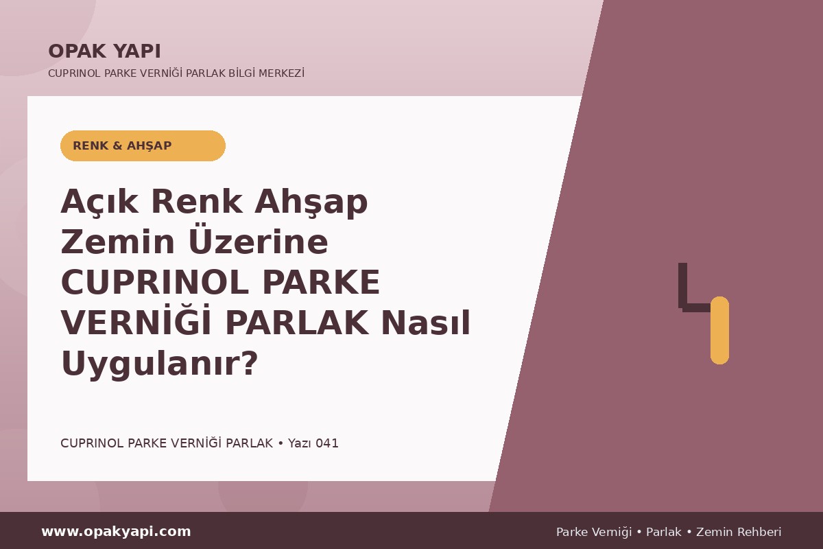 Açık Renk Ahşap Zemin Üzerine Marshall Cuprinol Classic Parke Verniği Parlak Nasıl Uygulanır?