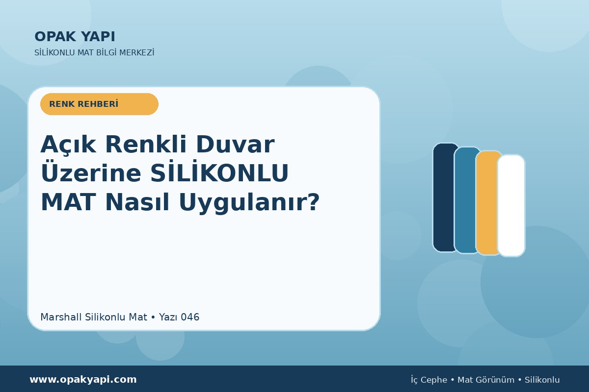 Açık Renkli Duvar Üzerine Marshall Silikonlu Mat Nasıl Uygulanır?