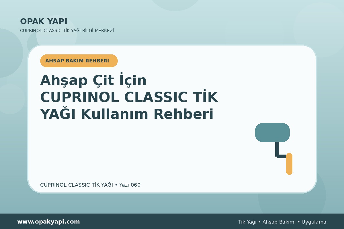 Ahşap Çit İçin Cuprinol Classic Tik Yağı Kullanım Rehberi