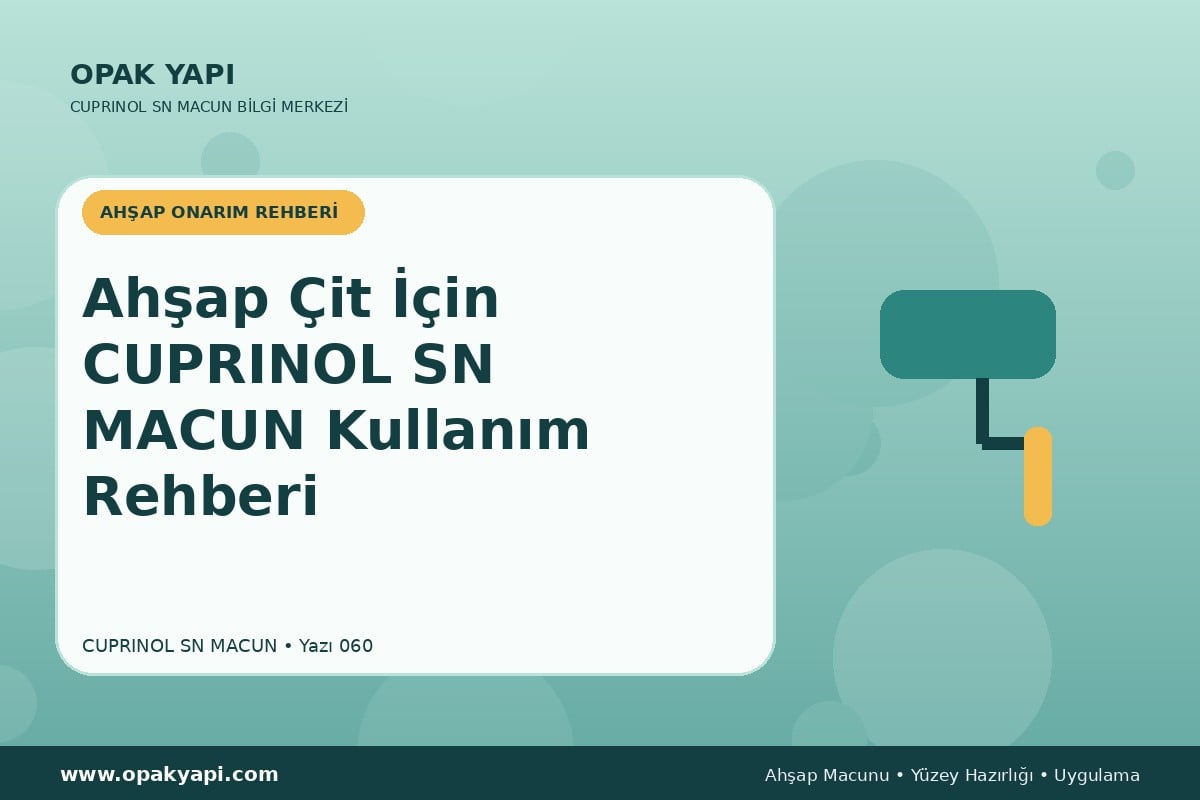 Ahşap Çit İçin Marshall Cuprinol SN Macun Kullanım Rehberi
