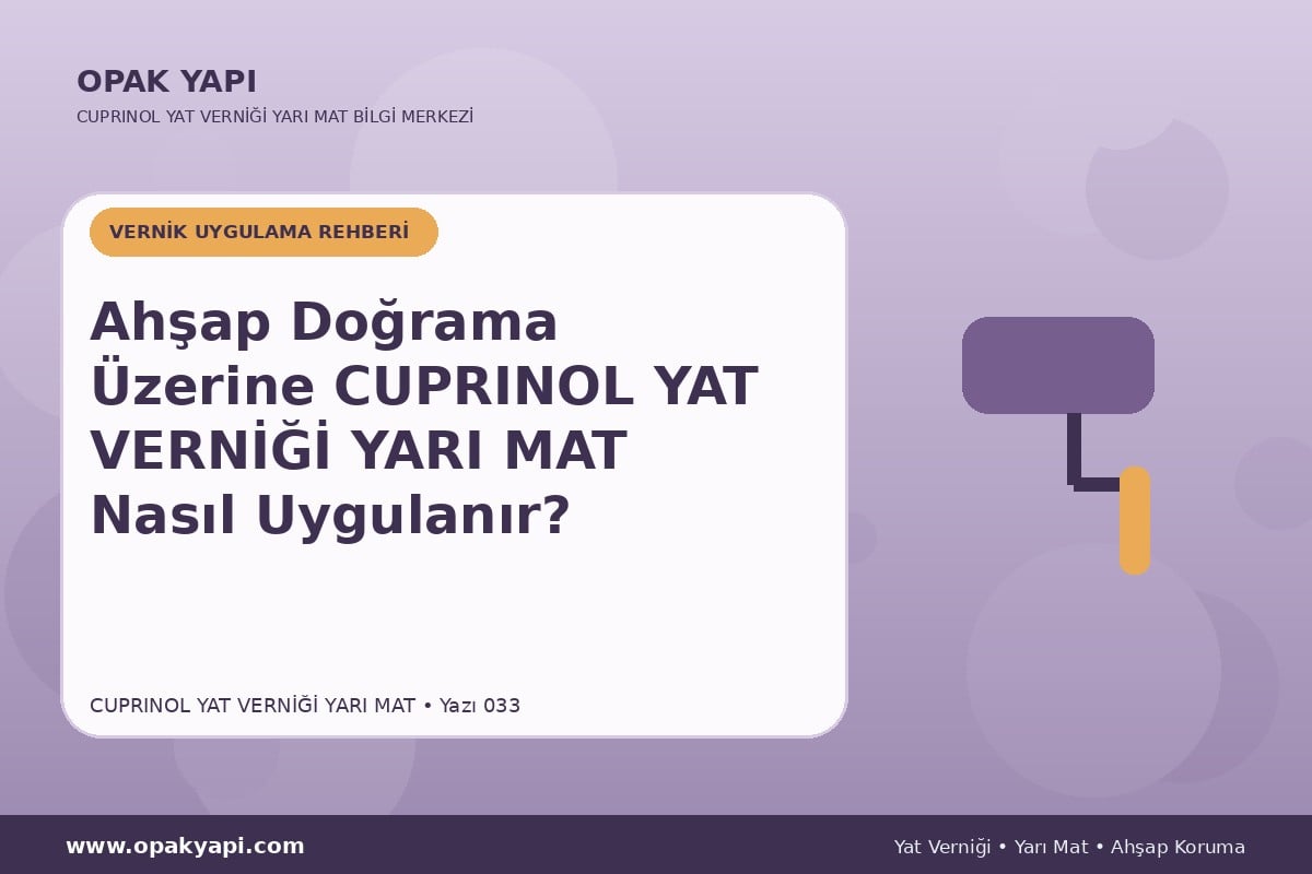 Ahşap Doğrama Üzerine Marshall Cuprinol Classic Yat Vernik Yarı Mat Nasıl Uygulanır?